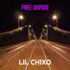 Lil Chixo - Free Jaipaid - Single